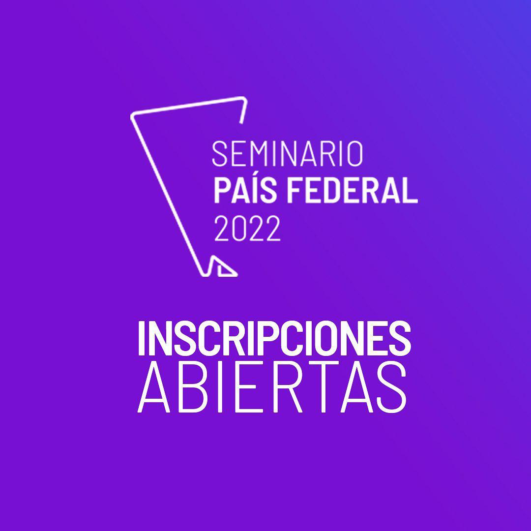 Seminario País Federal Inscripciones abiertas