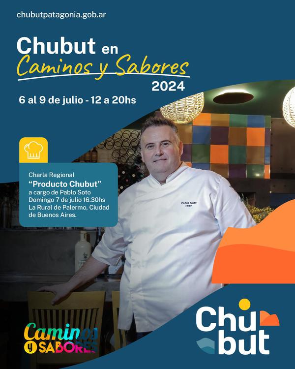 3-7 Chubut estará presente en una nueva edición de Caminos y Sabores en Buenos Aires